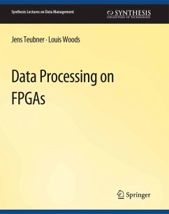 Data Processing on FPGAs (eBook, PDF) - Teubner, Jens; Woods, Louis