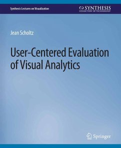 User-Centered Evaluation of Visual Analytics (eBook, PDF) - Scholtz, Jean