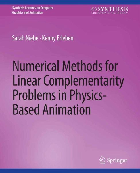 Numerical Methods for Linear Complementarity Problems in Physics-Based Animation (eBook, PDF) Numerical Methods for Linear Complementarity Problems in Physics-Based Animation (eBook, PDF)