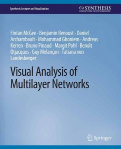 Visual Analysis of Multilayer Networks (eBook, PDF) - McGee, Fintan; Renoust, Benjamin; Archambault, Daniel; Ghoniem, Mohammad; Kerren, Andreas; Pinaud, Bruno