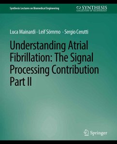 Understanding Atrial Fibrillation (eBook, PDF) - Mainardi, Luca; Sörnmo, Leif; Cerutti, Sergio