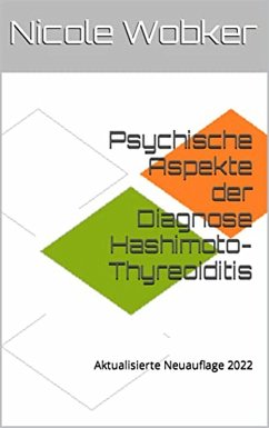 Psychische Aspekte der Diagnose Hashimoto-Thyreoiditis (eBook, ePUB) - Wobker, Nicole