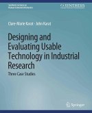 Designing and Evaluating Usable Technology in Industrial Research (eBook, PDF)
