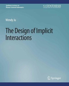 The Design of Implicit Interactions (eBook, PDF) - Ju, Wendy