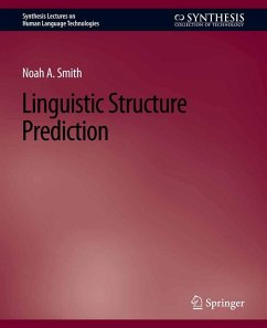 Linguistic Structure Prediction (eBook, PDF) - Smith, Noah A.