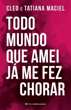 Cover Todo mundo que amei já me fez chorar (eBook, ePUB)