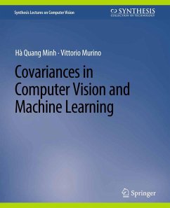 Covariances in Computer Vision and Machine Learning (eBook, PDF) - Minh, Hà Quang; Murino, Vittorio