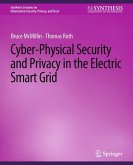 Cyber-Physical Security and Privacy in the Electric Smart Grid (eBook, PDF)