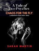 Chaos for the Fly (A Tale of Two Psyches, #1) (eBook, ePUB)