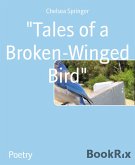 &quote;Tales of a Broken-Winged Bird&quote; (eBook, ePUB)