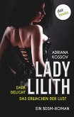 LADY LILITH: Dark Delight - Das Erwachen der Lust (eBook, ePUB)