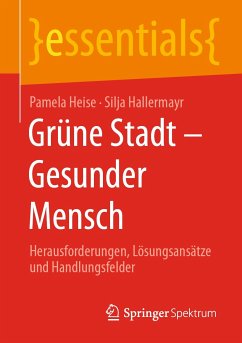 Grüne Stadt - Gesunder Mensch (eBook, PDF) - Heise, Pamela; Hallermayr, Silja