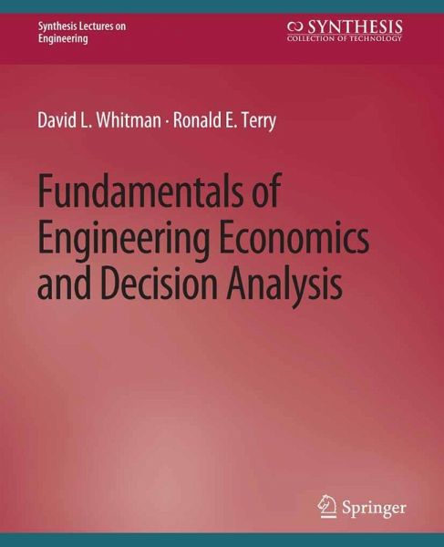Fundamentals of Engineering Economics and Decision Analysis (eBook, PDF) Fundamentals of Engineering Economics and Decision Analysis (eBook, PDF)