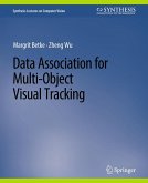 Data Association for Multi-Object Visual Tracking (eBook, PDF) Data Association for Multi-Object Visual Tracking (eBook, PDF)