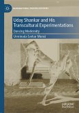 Uday Shankar and His Transcultural Experimentations (eBook, PDF)