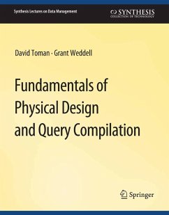 Fundamentals of Physical Design and Query Compilation (eBook, PDF) - Toman, David; Weddell, Grant