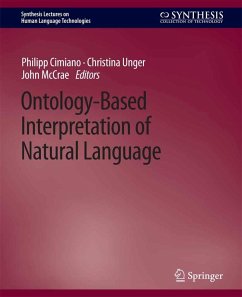 Ontology-Based Interpretation of Natural Language (eBook, PDF) - Cimiano, Philipp; Unger, Christina; Mccrae, John