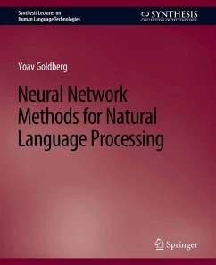 Neural Network Methods for Natural Language Processing (eBook, PDF) - Goldberg, Yoav