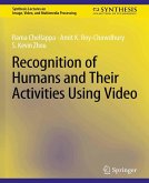 Recognition of Humans and Their Activities Using Video (eBook, PDF)