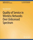 Quality of Service in Wireless Networks Over Unlicensed Spectrum (eBook, PDF)