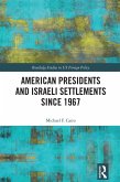 American Presidents and Israeli Settlements since 1967 (eBook, PDF)