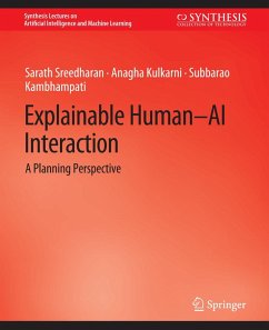 Explainable Human-AI Interaction (eBook, PDF) - Sreedharan, Sarath; Kulkarni, Anagha; Kambhampati, Subbarao