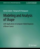 Modeling and Analysis of Shape with Applications in Computer-aided Diagnosis of Breast Cancer (eBook, PDF)