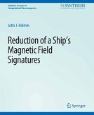 Reduction of a Ship's Magnetic Field Signatures (eBook, PDF)