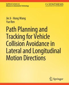 Path Planning and Tracking for Vehicle Collision Avoidance in Lateral and Longitudinal Motion Directions (eBook, PDF) - Ji, Jie; Wang, Hong; Ren, Yue