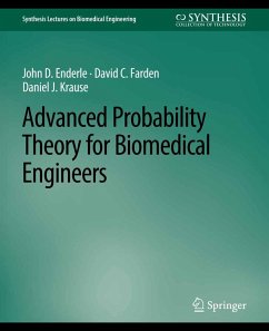 Advanced Probability Theory for Biomedical Engineers (eBook, PDF) - Enderle, John D.; Farden, David C.; Krause, Daniel J.