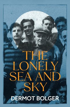 The Lonely Sea and Sky (eBook, ePUB) - Bolger, Dermot