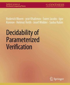 Decidability of Parameterized Verification (eBook, PDF) - Bloem, Roderick; Jacobs, Swen; Kalimov, Ayrat; Konnov, Igor