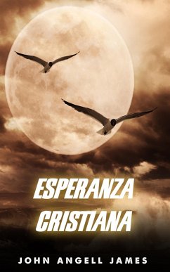 Esperanza Cristiana (eBook, ePUB) - James, John Angell Esperanza Cristiana (eBook, ePUB) - James, John Angell
