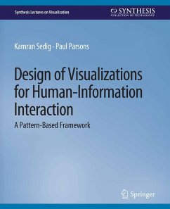 Design of Visualizations for Human-Information Interaction (eBook, PDF) - Sedig, Kamran; Parsons, Paul