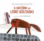 A história do lobo solitário (eBook, ePUB)