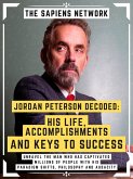 Jordan Peterson Decoded: His Life, Accomplishments And Keys To Success (eBook, ePUB)
