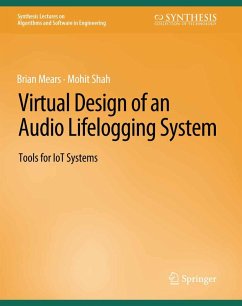 Virtual Design of an Audio Lifelogging System (eBook, PDF) - Mears, Brian; Shah, Mohit