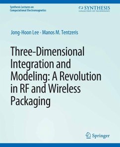 Three-Dimensional Integration and Modeling (eBook, PDF) - Lee, Jong-Hoon; Tentzeris, Manos M.