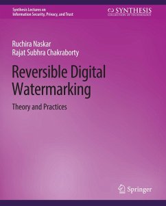 Reversible Digital Watermarking (eBook, PDF) - Naskar, Ruchira; Chakraborty, Rajat Subhra