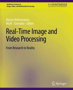 Real-Time Image and Video Processing (eBook, PDF) - Kehtarnavaz, Nasser; Gamadia, Mark