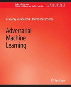 Adversarial Machine Learning (eBook, PDF) - Vorobeychik, Yevgeniy; Kantarcioglu, Murat