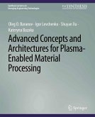 Advanced Concepts and Architectures for Plasma-Enabled Material Processing (eBook, PDF)