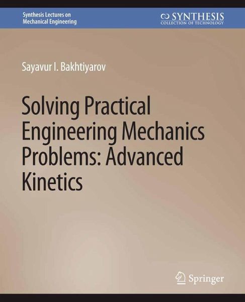 Solving Practical Engineering Mechanics Problems (eBook, PDF) Solving Practical Engineering Mechanics Problems (eBook, PDF)