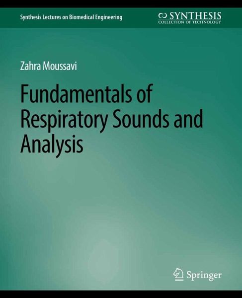 Fundamentals of Respiratory System and Sounds Analysis (eBook, PDF) Fundamentals of Respiratory System and Sounds Analysis (eBook, PDF)