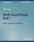 Worth-Focused Design, Book 1 (eBook, PDF) Worth-Focused Design, Book 1 (eBook, PDF)