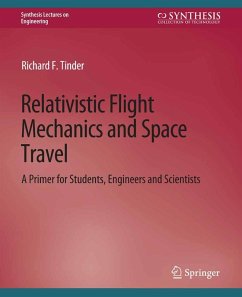 Relativistic Flight Mechanics and Space Travel (eBook, PDF) - Tinder, Richard F.