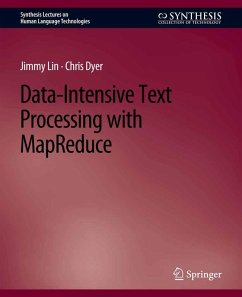 Data-Intensive Text Processing with MapReduce (eBook, PDF) - Lin, Jimmy; Dyer, Chris
