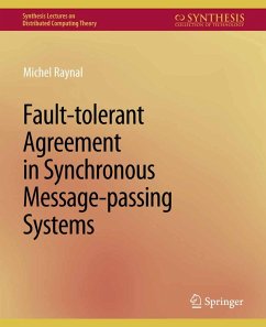 Fault-tolerant Agreement in Synchronous Message-passing Systems (eBook, PDF) - Raynal, Michel