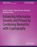 Enhancing Information Security and Privacy by Combining Biometrics with Cryptography (eBook, PDF)