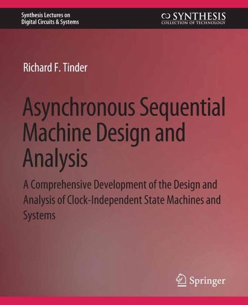 Asynchronous Sequential Machine Design and Analysis (eBook, PDF) Asynchronous Sequential Machine Design and Analysis (eBook, PDF)